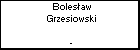 Bolesaw Grzesiowski
