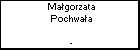 Magorzata Pochwaa