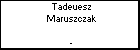 Tadeuesz Maruszczak