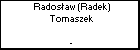 Radosaw (Radek) Tomaszek