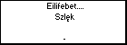 Eilifebet.... Szlk