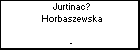 Jurtinac? Horbaszewska
