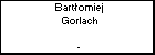 Bartomiej Gorlach