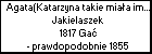 Agata(Katarzyna takie miała imnie na chrzcie) Jakielaszek