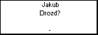 Jakub Drozd?