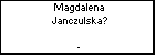 Magdalena Janczulska?