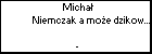Micha Niemczak a moe dzikowski lub Poszywiak dociekliwy niech sprawdza