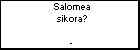 Salomea sikora?