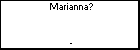 Marianna? 