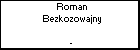 Roman Bezkozowajny