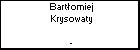 Bartomiej Krysowaty
