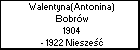 Walentyna(Antonina) Bobrw