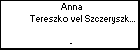 Anna Tereszko vel Szczeryszka vel Peczereczka