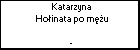 Katarzyna Hoinata po mu