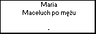 Maria Maceluch po mu